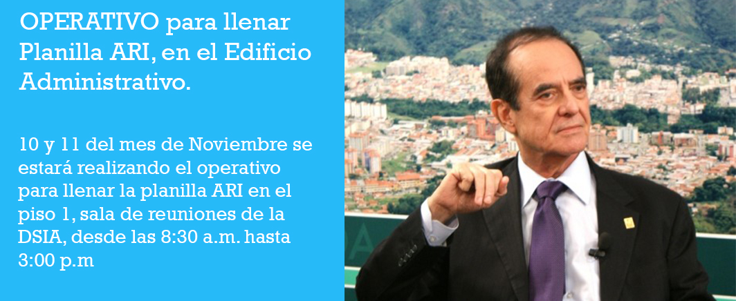 OPERATIVO para llenar Planilla ARI, en el Edificio Administrativo